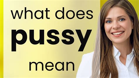 pussy in bio meaning|pussy original meaning.